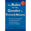 The Rules for the Gender of French Nouns: Revised Fourth Edition - Paperback