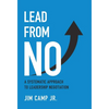 Lead from No: A Systematic Approach to Leadership Negotiation - Hardcover