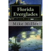 Florida Everglades: It's History and Future - Paperback
