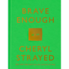 Brave Enough - Hardcover