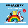 Hello Kitty and Friends: You're My Bff: A Fill-In Book - Hardcover