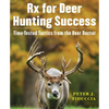 RX for Deer Hunting Success: Time-Tested Tactics from the Deer Doctor - Paperback