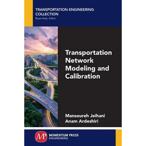 Transportation Network Modeling and Calibration - Paperback