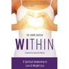 Within: A Spiritual Awakening to Love & Weight Loss - Paperback