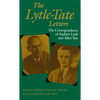 The Lytle-Tate Letters: The Correspondence of Andrew Lytle and Allen Tate - Paperback
