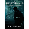 The Henchman Training Academy 4: Exchange - Paperback