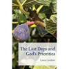 The Last Days and God's Priorities - Paperback