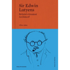 Sir Edwin Lutyens: Britain's Greatest Architect? - Hardcover