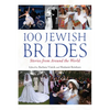 100 Jewish Brides: Stories from Around the World - Hardcover