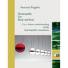 Homeopathy for Body and Soul: For a better understanding of the homeopathic anamnesis - Paperback