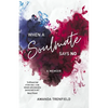 When A Soulmate Says No: A Memoir - Paperback