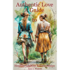 Authentic Love: A Guide to Creating Healthy Lesbian Relationships - Paperback