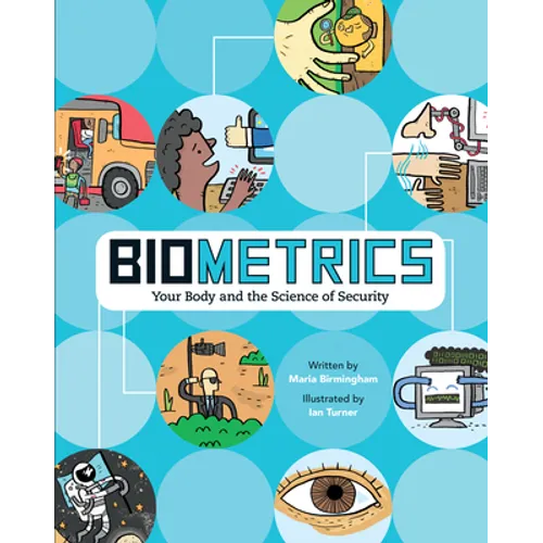 Biometrics: Your Body and the Science of Security - Hardcover