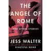 The Angel of Rome: And Other Stories - Hardcover