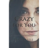 Crazy for You: A Collection of Short Stories - Paperback