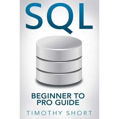 SQL: Beginner to Pro Guide - Paperback
