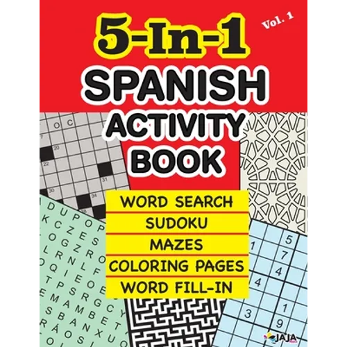 5-In-1 SPANISH ACTIVITY BOOK: Word Search, Sudoku, Mazes, Coloring Pages and Word Fill-in. - Paperback