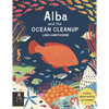 Alba and the Ocean Cleanup: A Story about Saving Our Oceans - Paperback
