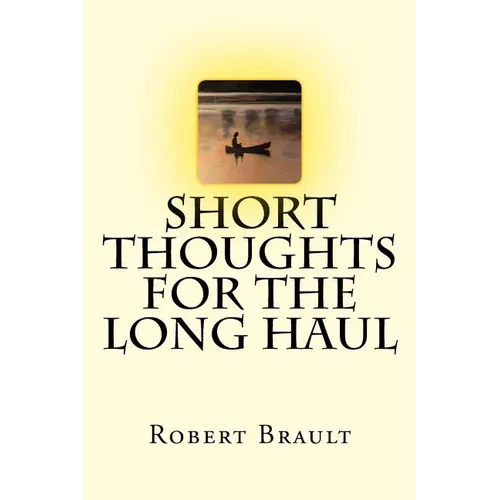 Short Thoughts for the Long Haul: Trade Edition - Paperback