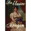 An Elusive Dragon: A Regency Gaslamp Fantasy - Paperback