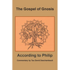 The Gospel of Gnosis: According to Philip - Paperback