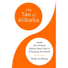 The Tao of Alibaba: Inside the Chinese Digital Giant That Is Changing the World - Hardcover