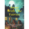 Away With The Fairies: A collection of Scottish Folktales - Paperback