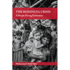 The Rohingya Crisis: A People Facing Extinction - Paperback