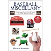Baseball Miscellany: Everything You Ever Wanted to Know about Baseball - Paperback