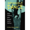 Impossible Dance: Club Culture and Queer World-Making - Paperback