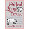The Ordeal of the Longhouse: The Peoples of the Iroquois League in the Era of European Colonization - Paperback