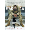 War Law: Understanding International Law and Armed Conflict - Paperback