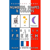 Numbers, Shapes and Colors - English to French Flash Card Book: Black and White Edition - French for Kids - Paperback