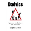 Dadvice: Tips and techniques for fathers - Paperback