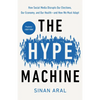 The Hype Machine: How Social Media Disrupts Our Elections, Our Economy, and Our Health--and How We Must Adapt - Paperback
