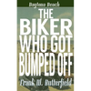 The Biker Who Got Bumped Off - Paperback