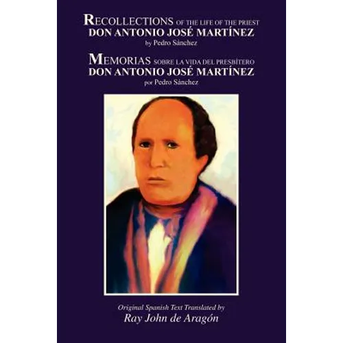 Recollections of the Life of Don Antonio Jose Martinez - Paperback
