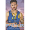 The SEAL Who Kissed Me - Paperback