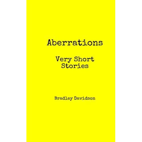 Aberrations: Very Short Stories - Paperback