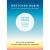 Outer Order, Inner Calm: Declutter and Organize to Make More Room for Happiness - Hardcover