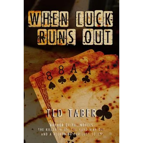 When Luck Runs Out: A James Gang Adventure - Paperback