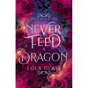 Never Feed a Dragon - Paperback
