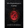 The Shadowbearer's Curse: MMM Dark Fantasy Romance, Artifact 1 - Paperback