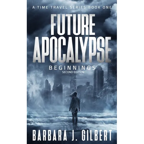 Future Apocalypse - A Time Travels Series, Beginnings Book 1 - Paperback