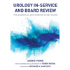 Urology In-Service and Board Review - The Essential and Concise Study Guide - Paperback