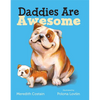 Daddies Are Awesome - Board Book