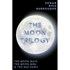 The Moon Trilogy - The Moon Maid, The Moon Men, & The Red Hawk;All Three Novels in One Volume - Paperback