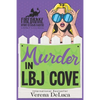 Murder in LBJ Cove: A Midlife P.I. Cozy Mystery - Paperback
