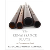 Renaissance Flute: A Contemporary Guide - Paperback