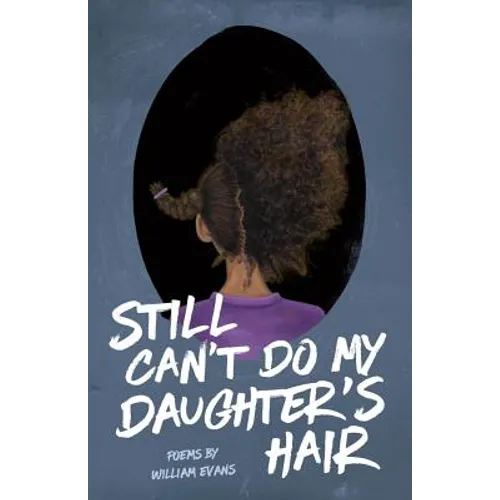 Still Can't Do My Daughter's Hair - Paperback